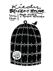 Kiedy będziemy wolne