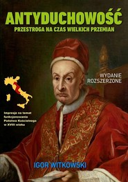 Antyduchowość Przestroga na czas wielkich przemian