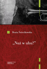 Nuż w uhu?
