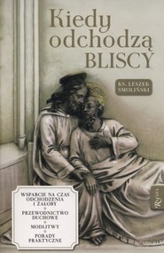Kiedy odchodzą bliscy