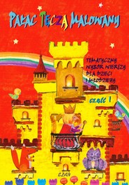 Pałac tęczą malowany tematyczny wybór wierszy dla dzieci i młodzieży