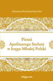 Pieśni Apolinarnego Szeluty w kręgu Młodej Polski