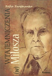 Wtajemniczenia (w) Miłosza Pamięć - duch(owość) - wtajemniczenia