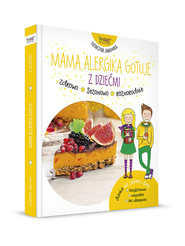 Mama alergika gotuje z dziećmi Dania na jesień i zimę