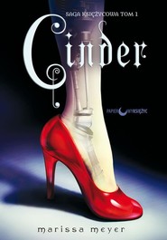 Saga Księżycowa Tom 1 Cinder