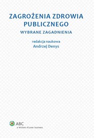 Zagrożenia zdrowia publicznego Wybrane zagadnienia