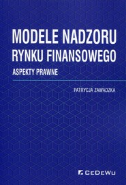 Modele nadzoru rynku finansowego Aspekty prawne