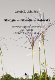 Filologia Filozofia Retoryka Wprowadzenie do badań nie tylko literatury popularnej