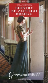 Siostry ze Złotego Brzegu Tom 13 Grzeszna miłość