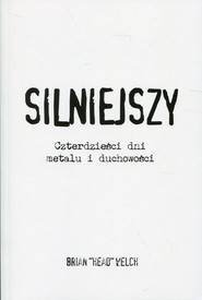 Silniejszy czterdzieści dni metalu i duchowości