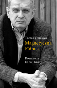 Magnetyczna północ Rozmawia Ellen Hinsey