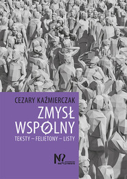 Zmysł wspólny Teksty – Felietony – Listy