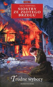 Siostry ze Złotego Brzegu Tom 17 Trudne wybory Saga norweska