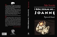 I Bóg zesłał mi... Joannę Dziennik terapii