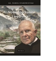 Nowe spotkania i wędrówki