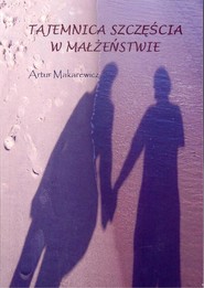 Tajemnica szczęścia w małżenstwie
