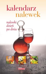 Dobra kuchnia Kalendarz nalewek