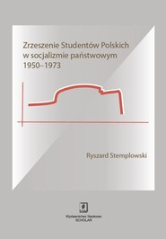 Zrzeszenie Studentów Polskich w socjalizmie państwowym 1950-1973