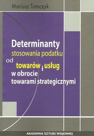 Determinanty stosowania podatku od towaru i usług w obrocie towarami strategicznymi
