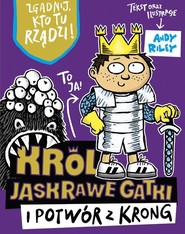 Król Jaskrawe Gatki i potwór z Krong