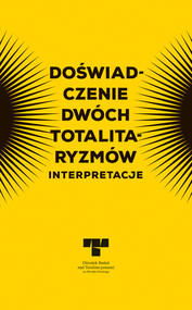 Doświadczenie dwóch totalitaryzmów Interpretacje