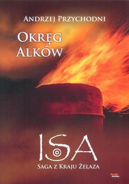 Isa saga z kraju żelaza Tom 2 Okręg Alków