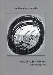 Holistyczny umysł Studium przypadku