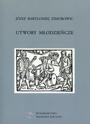 Utwory młodzieńcze Biblioteka Dawnej Literatury Popularnej i Okolicznościowej. Tom 23