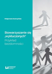 Stowarzyszanie się wykluczonych Przykład bezdomności