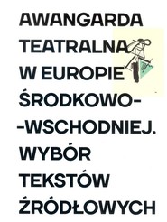 Awangarda teatralna w Europie Środkowo-Wschodniej