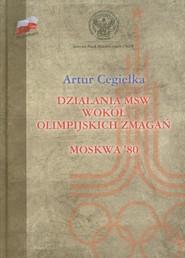 Działania MSW wokół olimpijskich zmagań Moskwa'80
