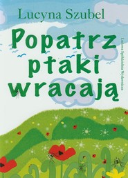 Popatrz ptaki wracają