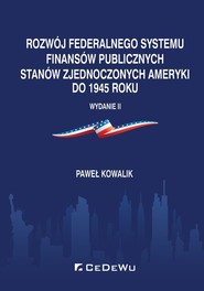 Rozwój federalnego systemu finansów publicznych Stanów Zjednoczonych Ameryki do 1945 roku