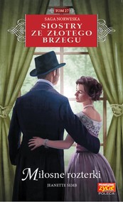 Siostry ze Złotego Brzegu Tom 27 Miłosne rozterki