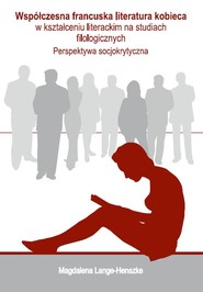 Współczesna francuska literatura kobieca w kształceniu literackim na studiach filologicznych