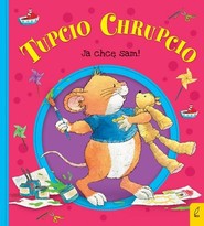 Tupcio Chrupcio Ja chcę sam!
