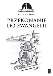 Przekonanie do Ewangelii Duchowość dla każdego