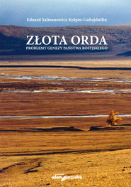 Złota Orda Problemy genezy państwa rosyjskiego