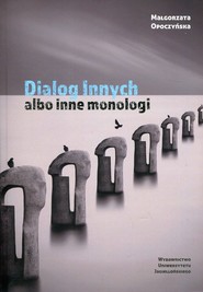Dialog innych albo inne monologi Przypisy do psychoterapii