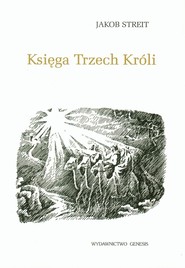 Księga Trzech Króli oraz historia czwartego króla