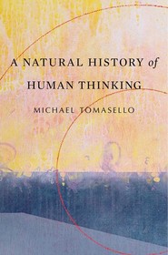 Natural History of Human Thinking