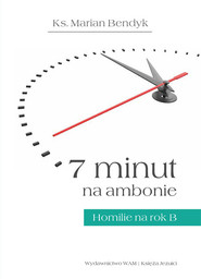 7 minut na ambonie Homilie na rok B