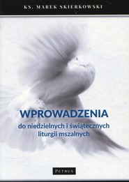 Wprowadzenia do niedzielnych i światecznych liturgii mszalnych