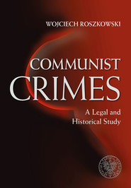 Communist Crimes A legal a historical study