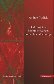 Od projektu komunistycznego do neoliberalnej utopii