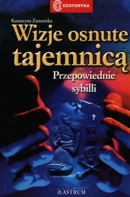 Wizje osnute tajemnicą Przepowiednie sybilli