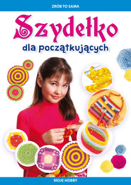 Szydełko dla początkujących Zrób to sama