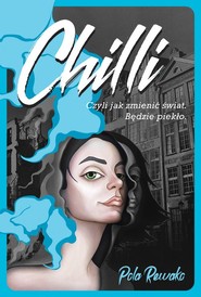 Chilli Czyli jak zmienić świat. Będzie piekło.