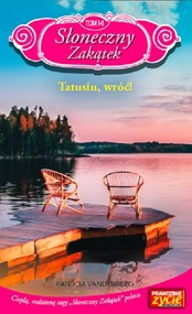 Słoneczny zakątekTom 14 Tatusiu, wróć