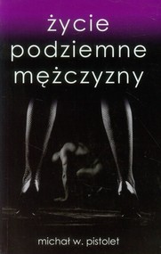 Życie podziemne mężczyzny